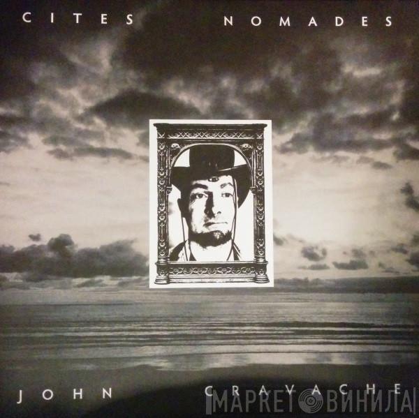 John Cravache - Cites Nomades