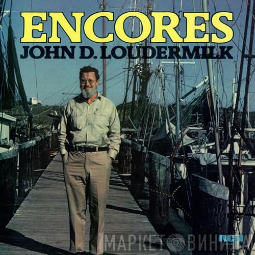 John D. Loudermilk - Encores