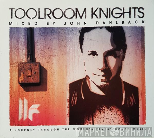John Dahlbäck - Toolroom Knights
