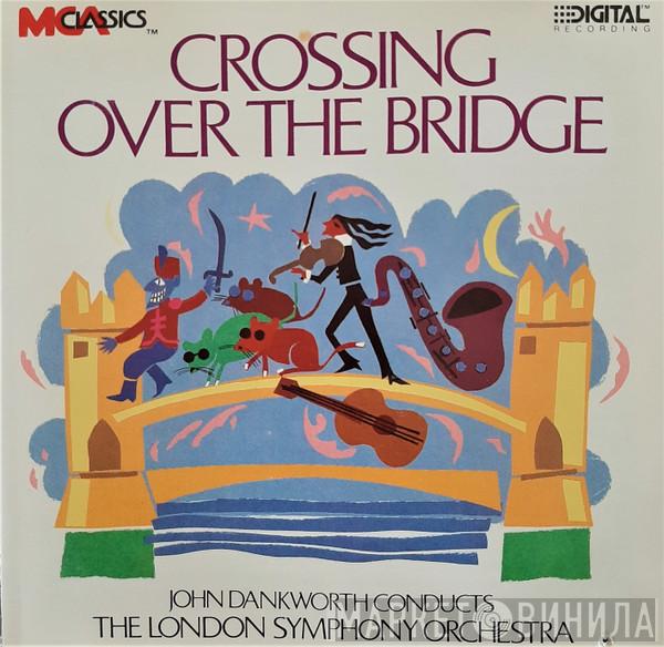 John Dankworth, The London Symphony Orchestra - Crossing Over The Bridge