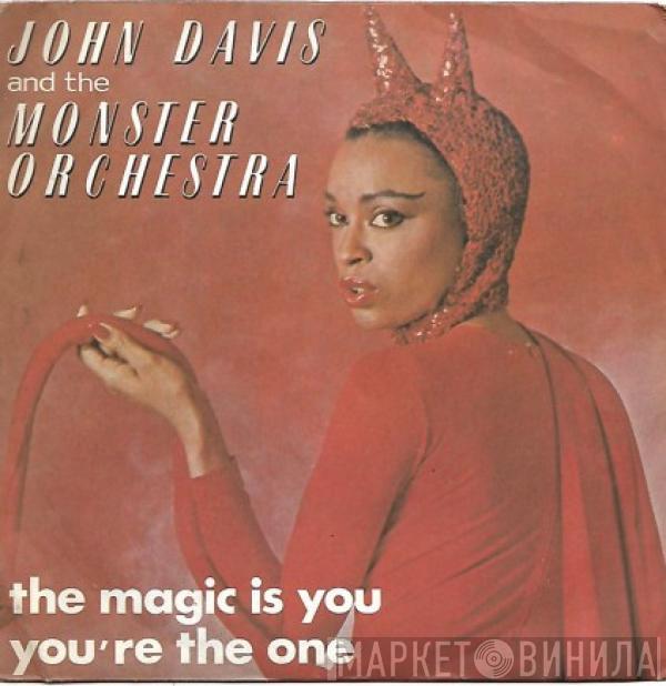  John Davis & The Monster Orchestra  - The Magic Is You / You're The One