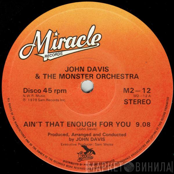 John Davis & The Monster Orchestra - Ain't That Enough For You / Disco Fever