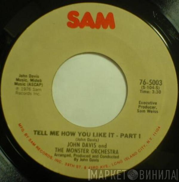 John Davis & The Monster Orchestra - Tell Me How You Like It