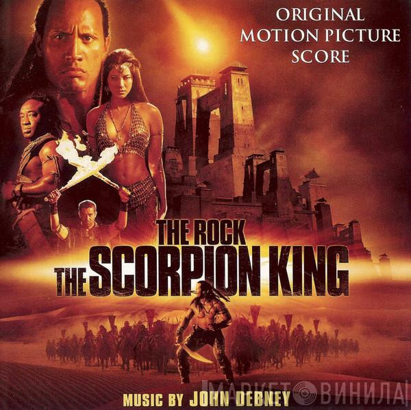  John Debney  - The Scorpion King (Original Motion Picture Score)