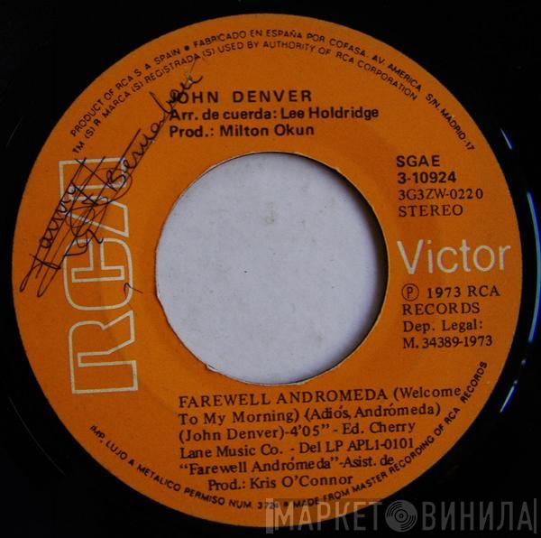  John Denver  - Farewell Andromeda (Welcome To My Morning) / I'd Rather Be A Cowboy