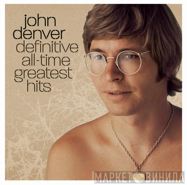  John Denver  - Definitive All-Time Greatest Hits