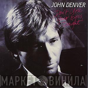 John Denver - Don't Close Your Eyes, Tonight