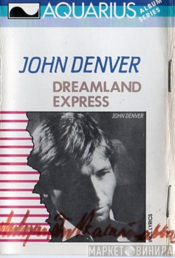  John Denver  - Dreamland Express