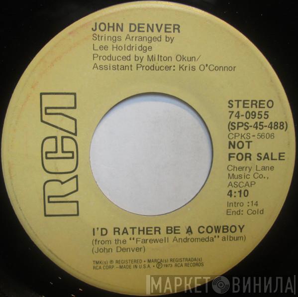  John Denver  - I'd Rather Be A Cowboy