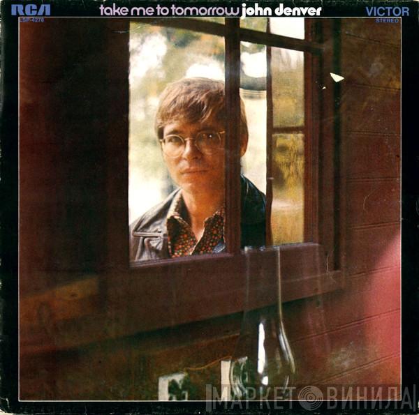  John Denver  - Take Me To Tomorrow