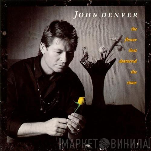  John Denver  - The Flower That Shattered The Stone