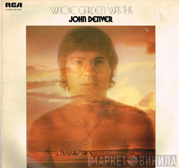 John Denver - Whose Garden Was This