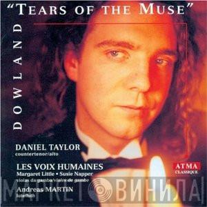 John Dowland, Daniel Taylor , Les Voix Humaines, Andreas Martin  - Tears Of The Muse