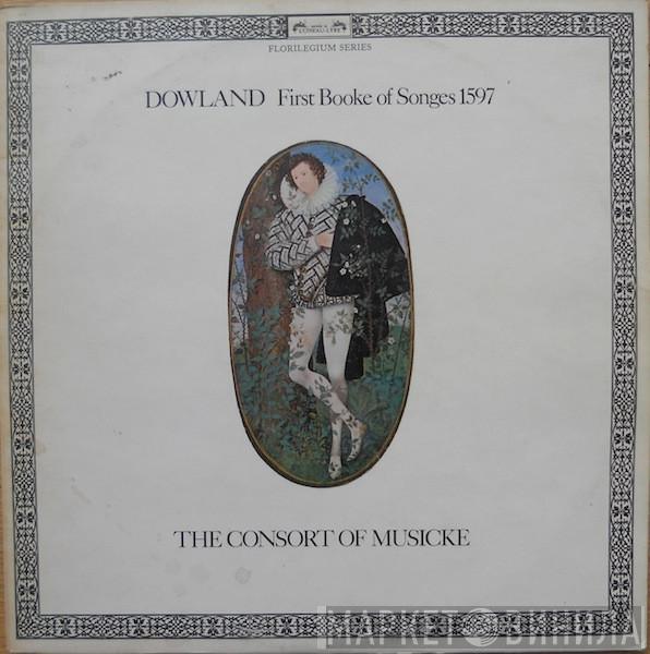 John Dowland, The Consort Of Musicke - First Booke Of Songes 1597
