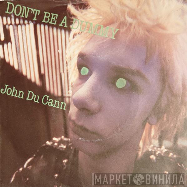 John Du Cann - Don't Be A Dummy