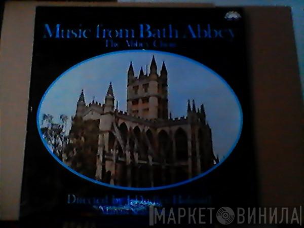 John Dudley Holroyd, Marcus Sealy, Bath Abbey Choir - Music From Bath Abbey
