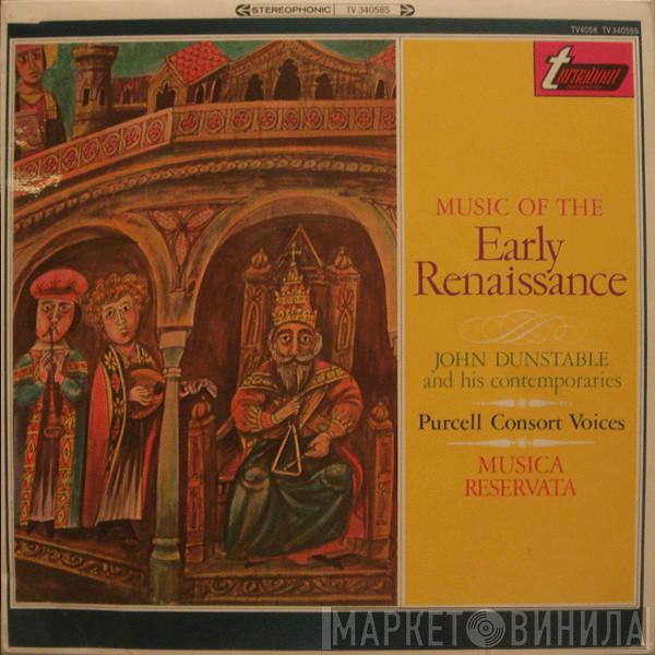 John Dunstable, The Purcell Consort Of Voices, Musica Reservata - Music Of The Early Renaissance