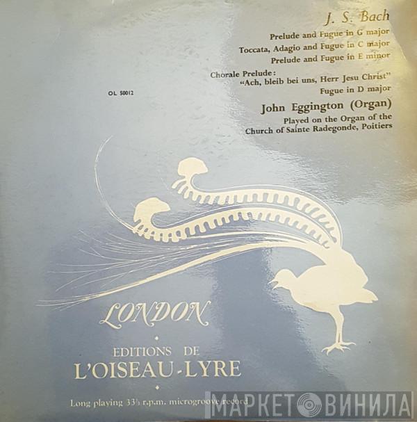 John Eggington  - Organ Works J.S. Bach - Editions De L'Oiseau-Lyre