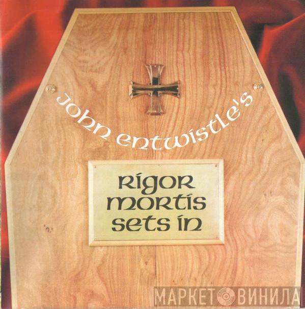 John Entwistle - Rigor Mortis Sets In
