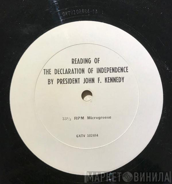 John F. Kennedy - Reading Of The Declaration Of Independence