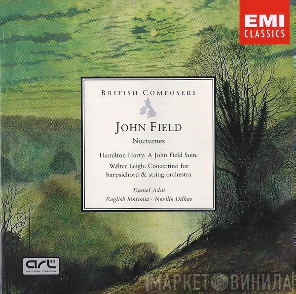 John Field , Sir Hamilton Harty, Walter Leigh, Daniel Adni, English Sinfonia, Neville Dilkes - A John Field Suite • Concertino For Harpsichord & String Orchestra