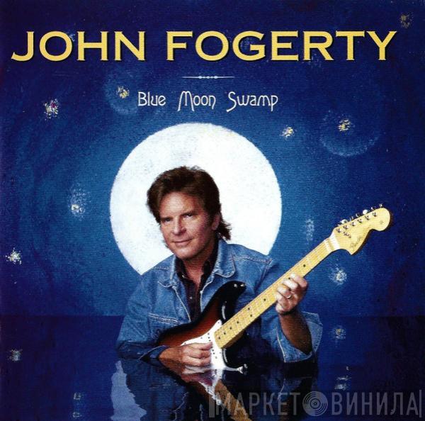  John Fogerty  - Blue Moon Swamp