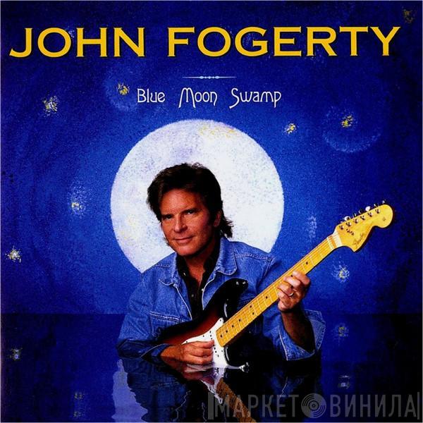  John Fogerty  - Blue Moon Swamp