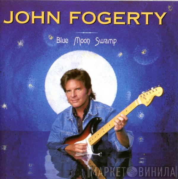  John Fogerty  - Blue Moon Swamp