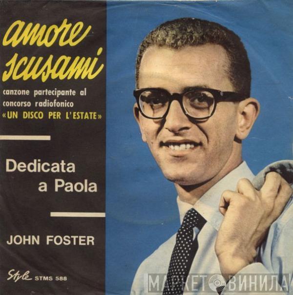 John Foster  - Amore Scusami