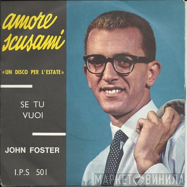 John Foster  - Amore Scusami