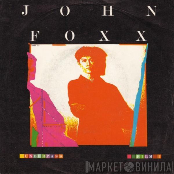  John Foxx  - Underpass / Film 1