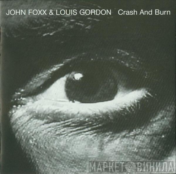 John Foxx & Louis Gordon - Crash And Burn