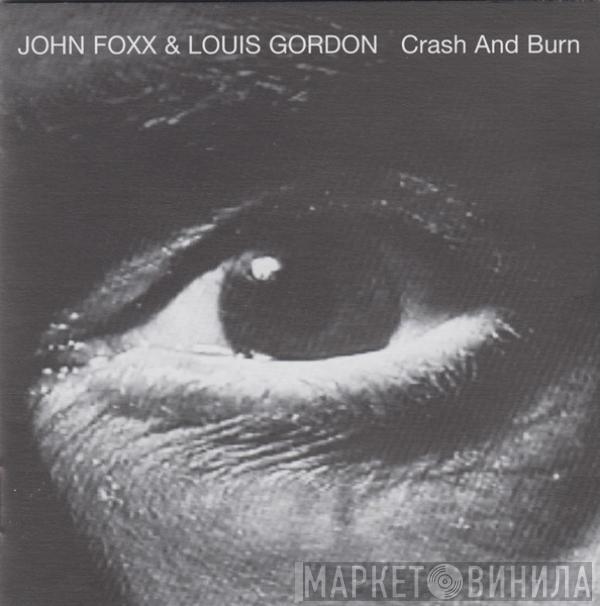  John Foxx & Louis Gordon  - Crash And Burn
