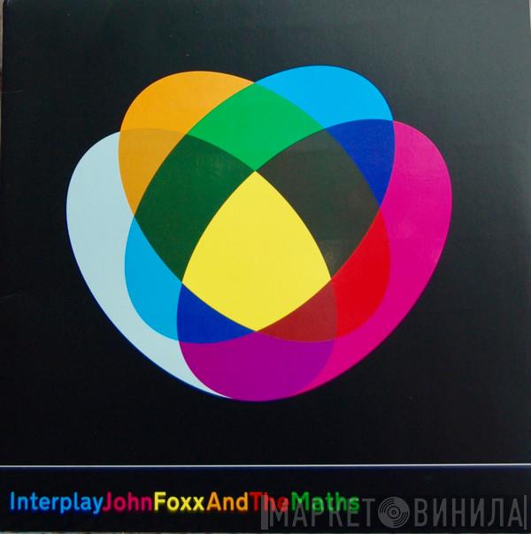 John Foxx And The Maths - Interplay