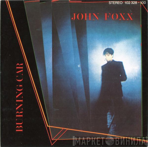  John Foxx  - Burning Car
