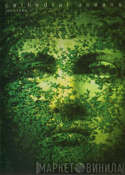  John Foxx  - Cathedral Oceans