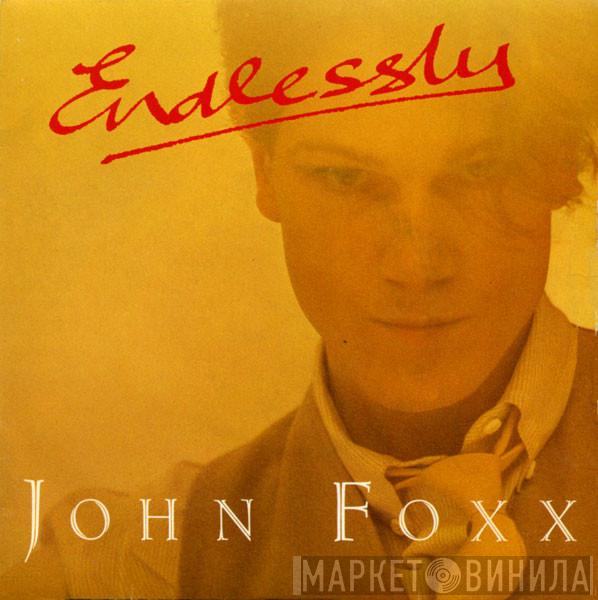 John Foxx - Endlessly