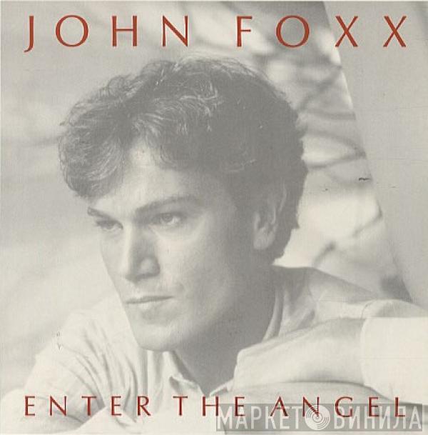  John Foxx  - Enter The Angel