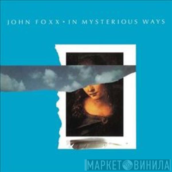  John Foxx  - In Mysterious Ways