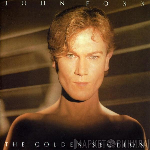  John Foxx  - The Golden Section