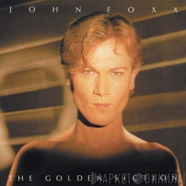  John Foxx  - The Golden Section