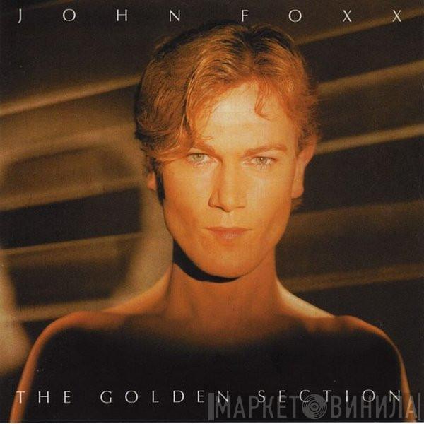  John Foxx  - The Golden Section