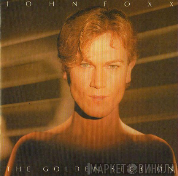  John Foxx  - The Golden Section