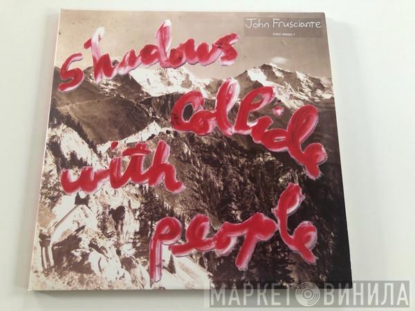 John Frusciante - Shadows Collide With People