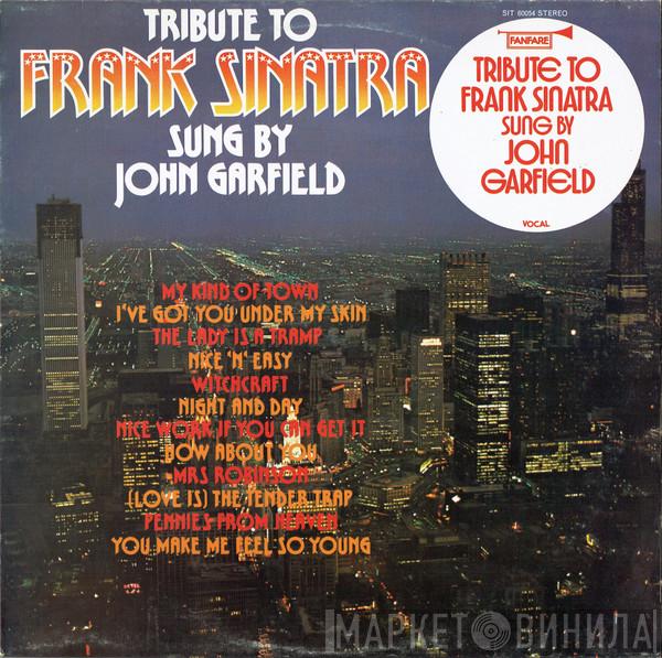 John Garfield  - Tribute To Frank Sinatra