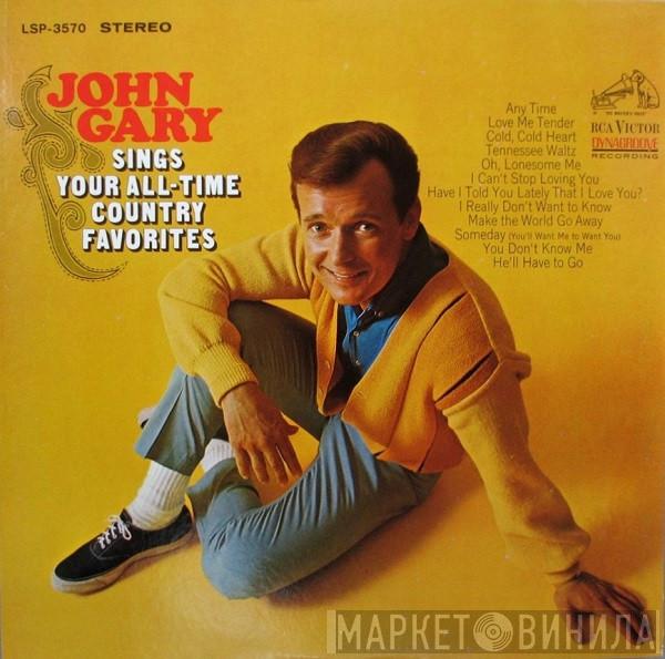  John Gary  - John Gary Sings Your All-Time Country Favorites