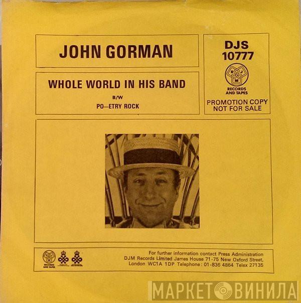 John Gorman - Whole World In His Band
