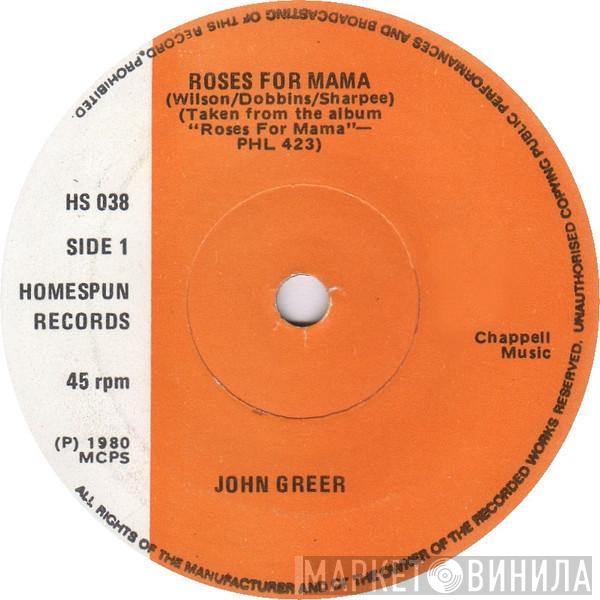John Greer  - Roses For Mama / The D.J. Cried
