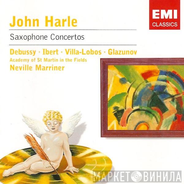 John Harle, The Academy Of St. Martin-in-the-Fields, Sir Neville Marriner, Claude Debussy, Alexander Glazunov, Jacques Ibert, Heitor Villa-Lobos, Richard Rodney Bennett, Dave Heath - Saxophone Concertos