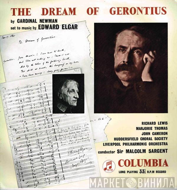 , John Henry Newman , Sir Edward Elgar , Richard Lewis  , Marjorie Thomas , John Cameron , Huddersfield Choral Society , Royal Liverpool Philharmonic Orchestra  Sir Malcolm Sargent  - The Dream Of Gerontius